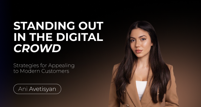 Standing Out in the Digital Crowd: Strategies for Appealing to Modern Customers