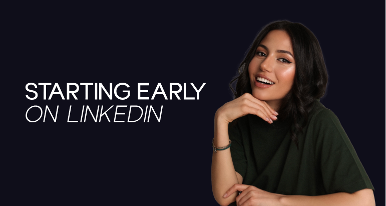 Starting Early on LinkedIn: Ani Avetisyan’s Story